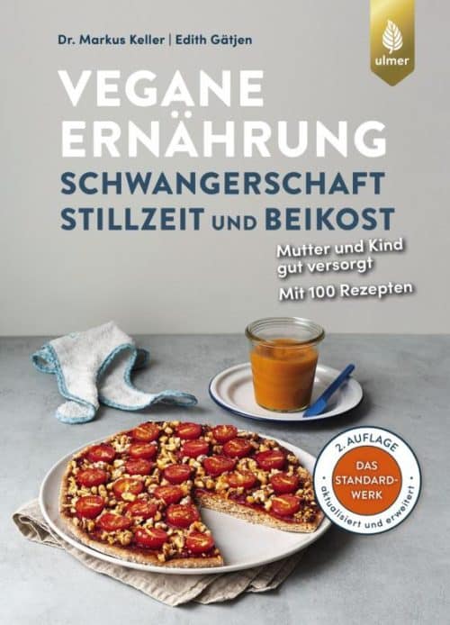 Neuauflage des Buches „Vegane Ernährung: Schwangerschaft, Stillzeit und Beikost. Mutter und Kind gut versorgt“ & Verlosung dreier Exemplare