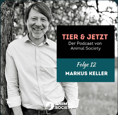 Dr. Markus Keller zu Gast beim Podcast: „Tier und Jetzt – Ein Podcast von Animal Society“